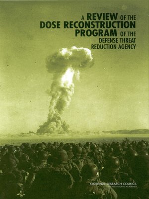 cover image of A Review of the Dose Reconstruction Program of the Defense Threat Reduction Agency